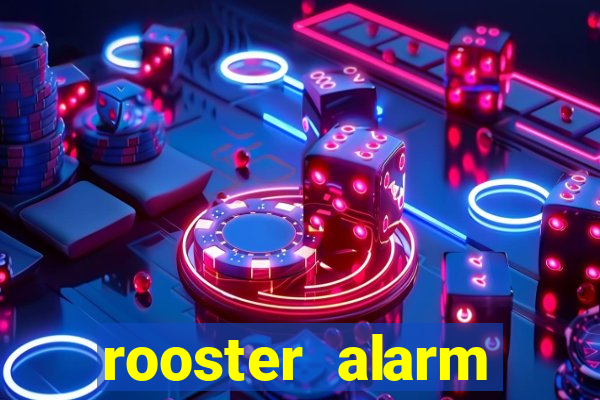 rooster alarm motorola download